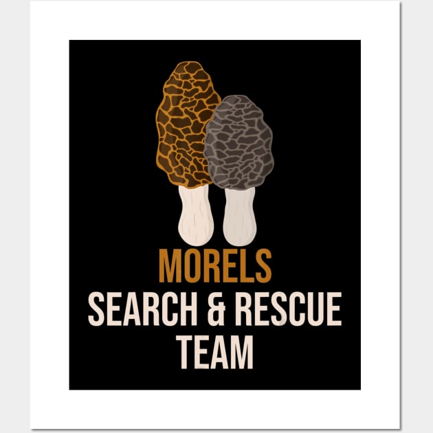 Morel Search Rescue Team Hunting Mushroom Hunter Funny Gift Wall Art by wcfrance4